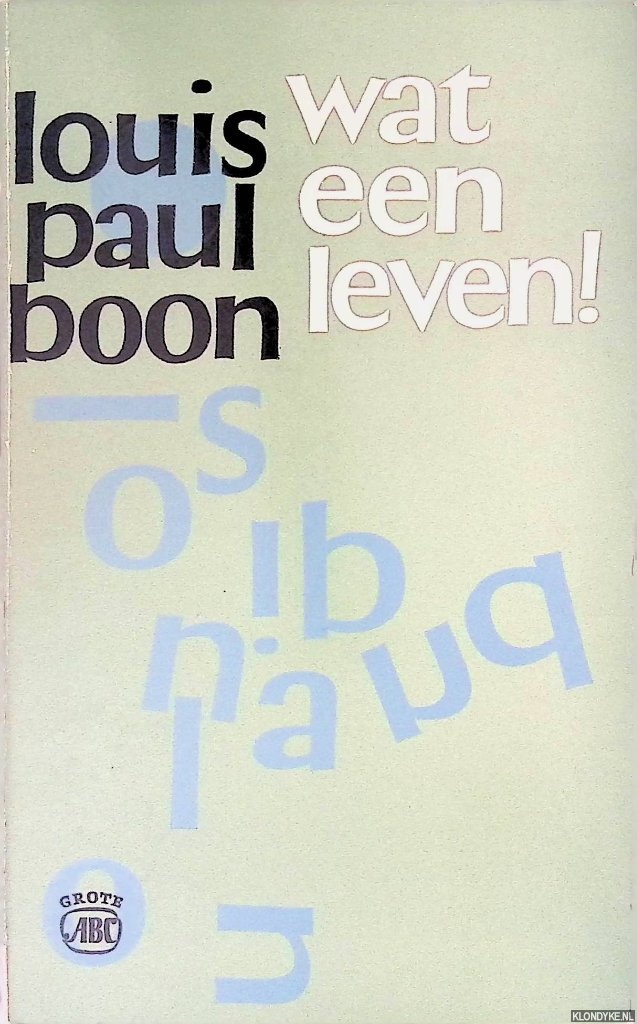 Boon, Louis Paul - Wat een leven!