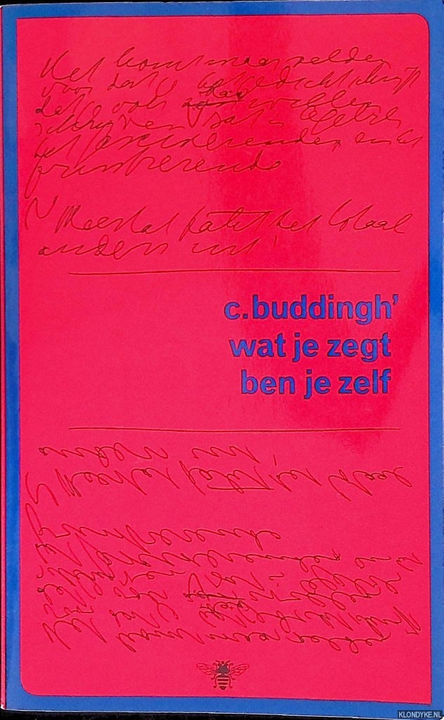 Buddingh', C. - Wat je zegt ben je zelf