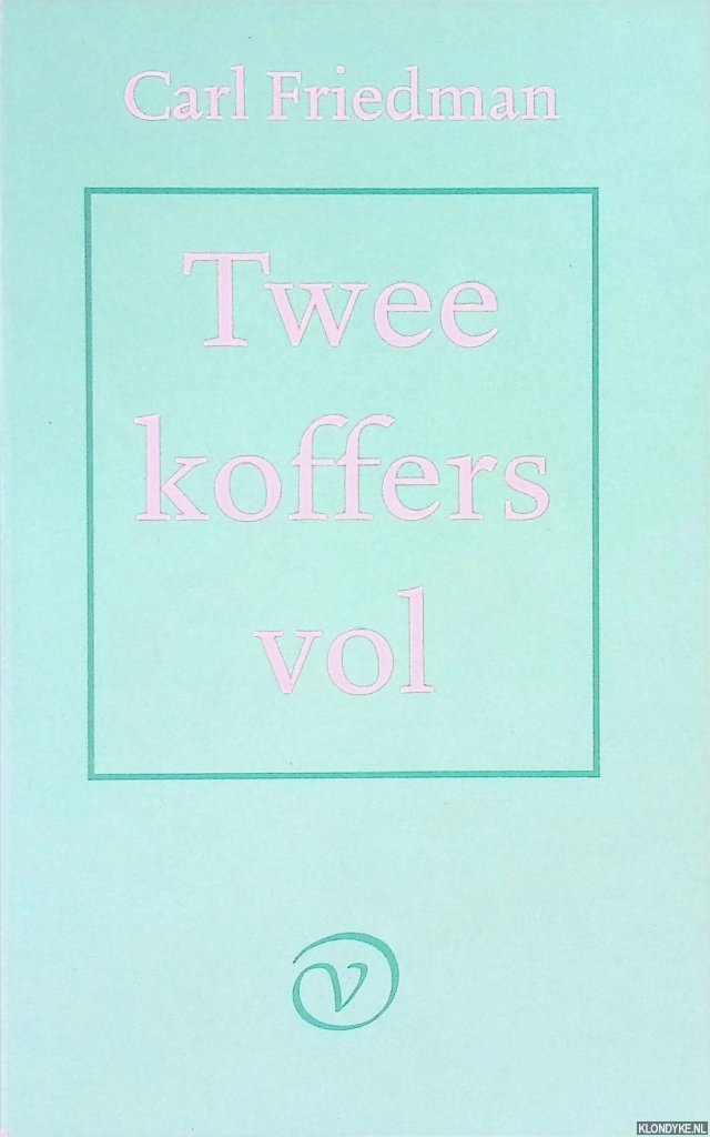Friedman, Carl - Twee koffers vol