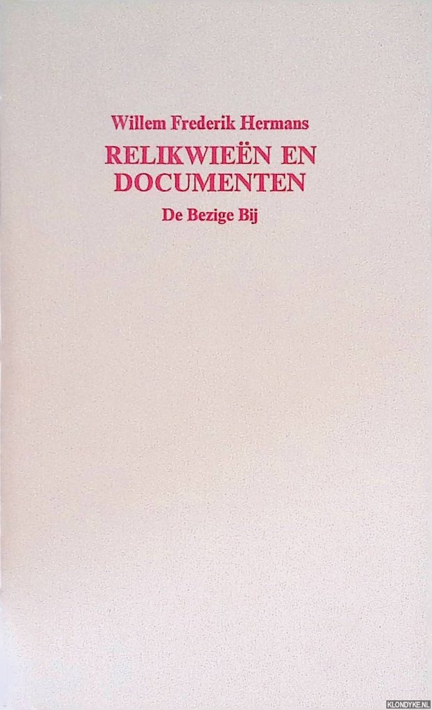 Hermans, Willem Frederik - Relikwien en documenten: een toespraak