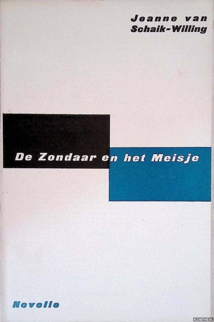 Schaik-Willing, Jeanne van - De zondaar en het meisje: novelle