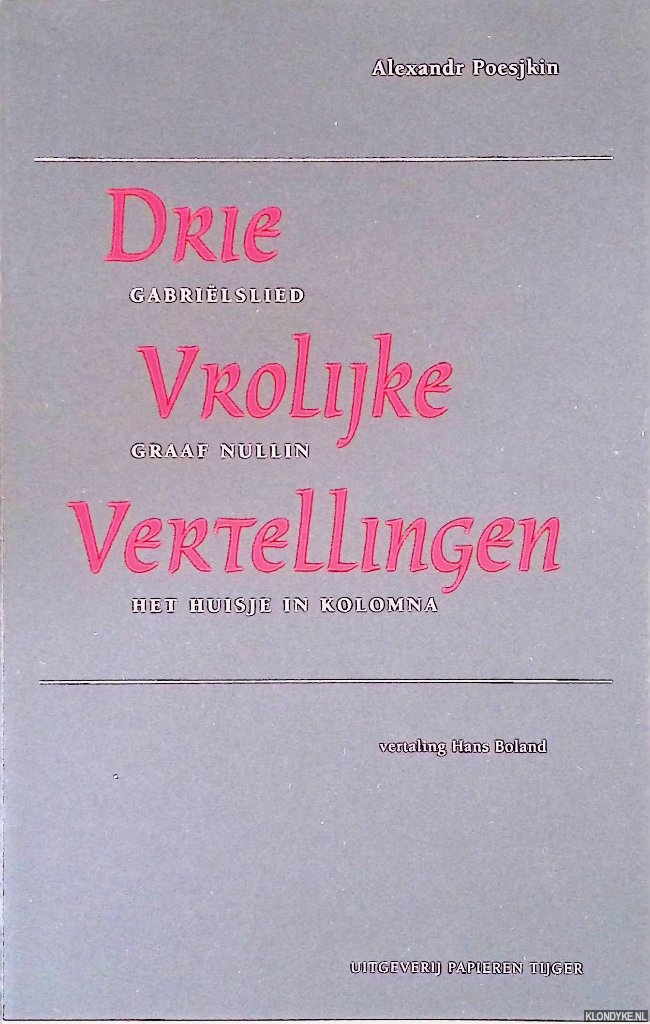 Poesjkin, Aleksandr S. - Drie vrolijke vertellingen: Gabrielslied; Graaf Nullin; Het huisje in Kolomna