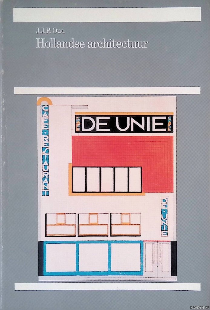 Oud, J.J.P. - Hollandse architectuur