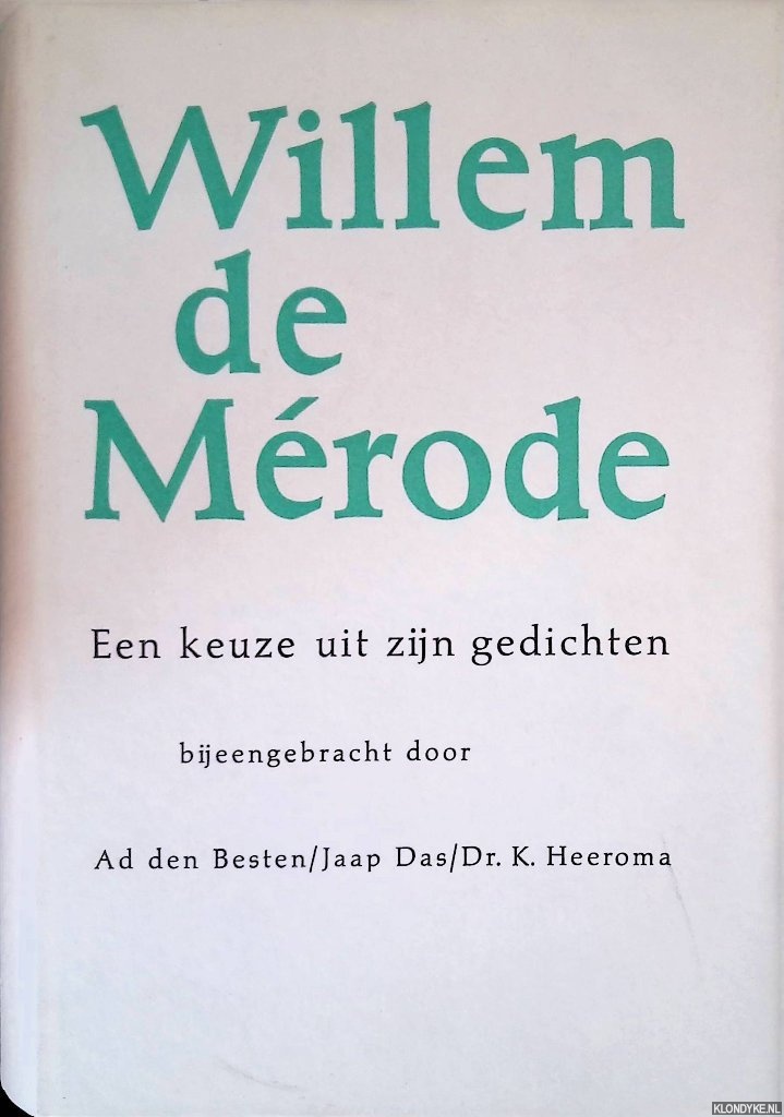 Mrode, Willem de & Ad den Besten (bijeengebracht door) & Jaap Das (bijeengebracht door) & K. Heeroma (bijeengebracht door) - Willem de Mrode: een keuze uit zijn gedichten