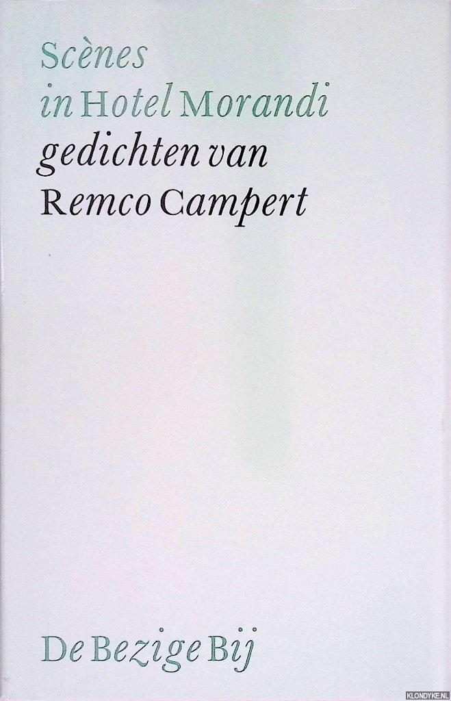 Campert, Remco - Scnes in Hotel Morandi: Gedichten van Remco Campert