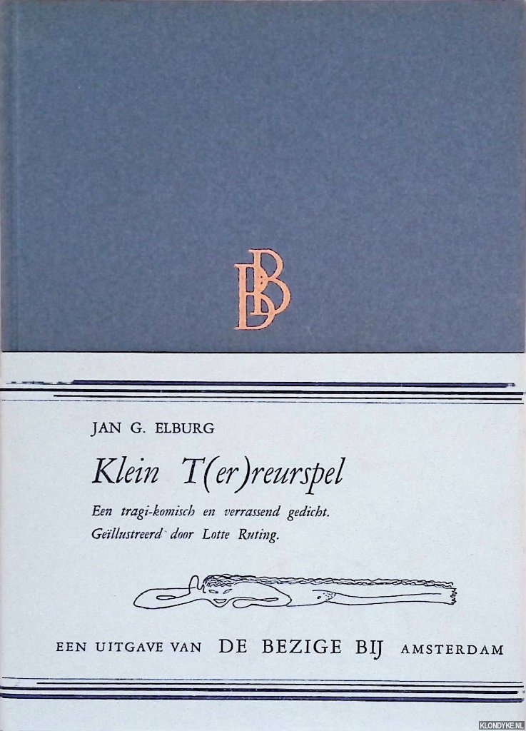 Elburg, Jan G. & Lotte Ruting (gellustreerd door) - Klein T(er)reurspel: een tragi-komisch en verrassend gedicht