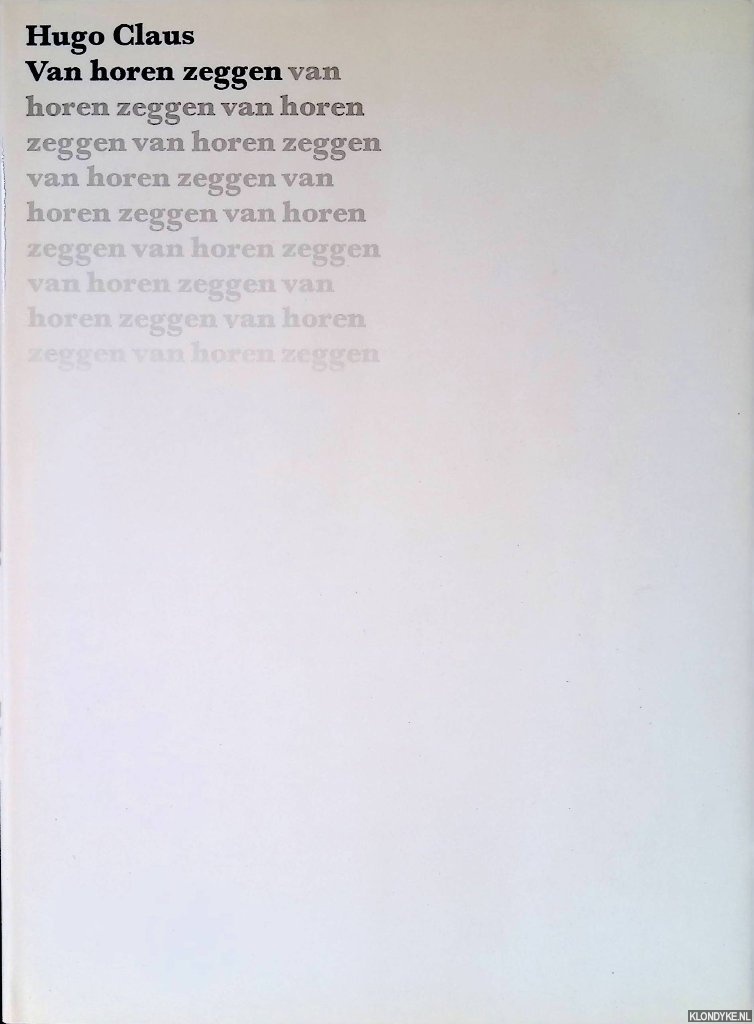 Claus, Hugo - Van horen zeggen