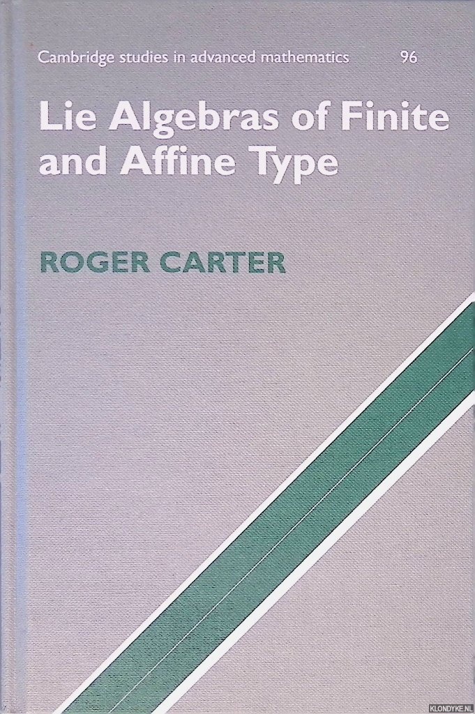 Carter, Roger - Lie Algebras of Finite and Affine Type