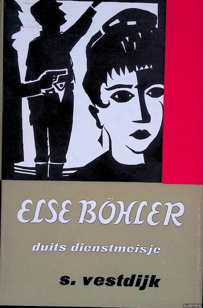Vestdijk, S. - Else Bhler: Duits dienstmeisje