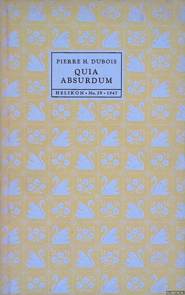 Dubois, Pierre H. - Quia Absurdum