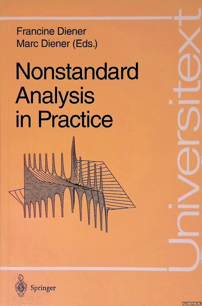 Diener, Francine & Marc Diener (editors) - Nonstandard Analysis in Practice
