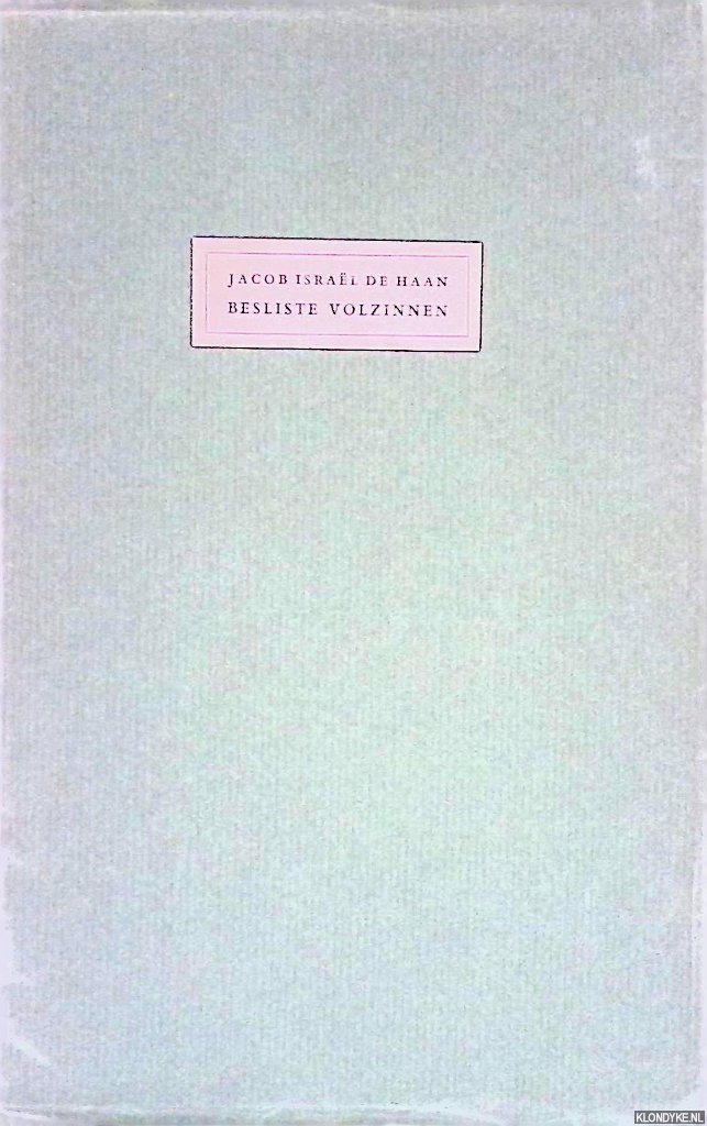 Haan, Jacob Isral de - Besliste volzinnen