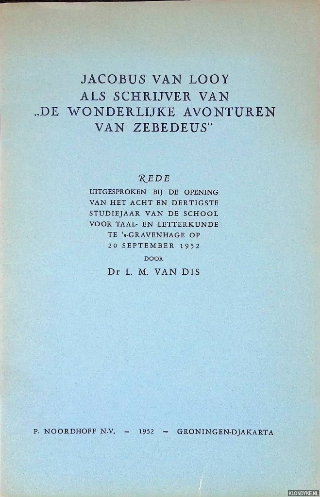 Dis, L.M. van - Jacobus van Looy als schrijver van 