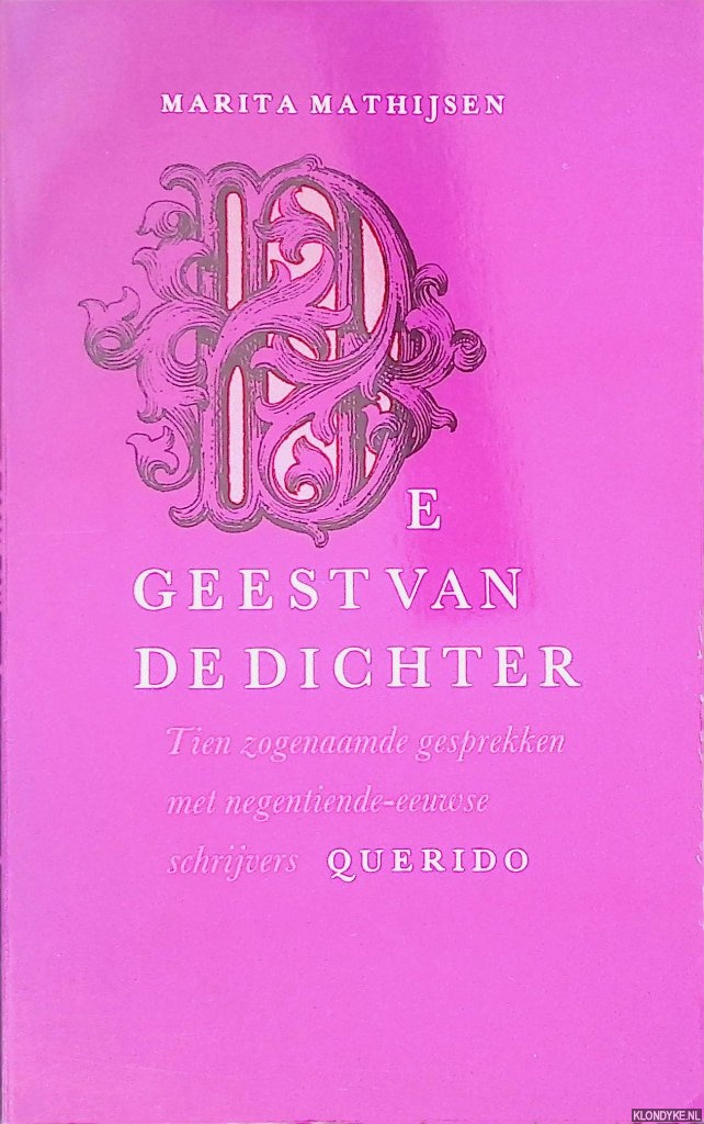 Mathijsen, Marita - De geest van de dichter: tien zogenaamde gesprekken met negentiende-eeuwse schrijvers