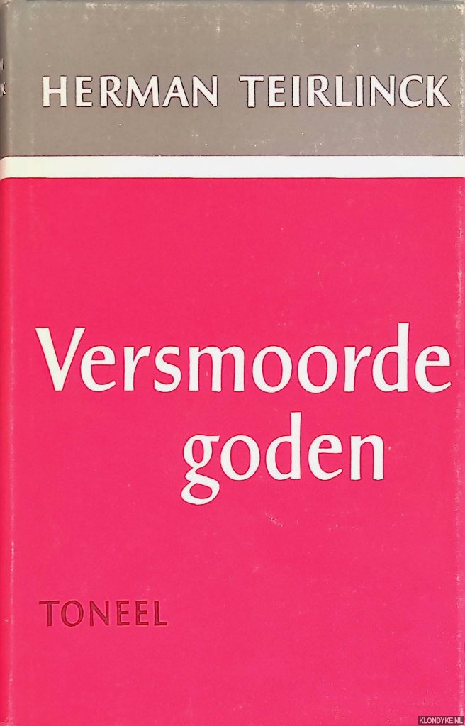 Teirlinck, Herman - Versmoorde goden: toneel