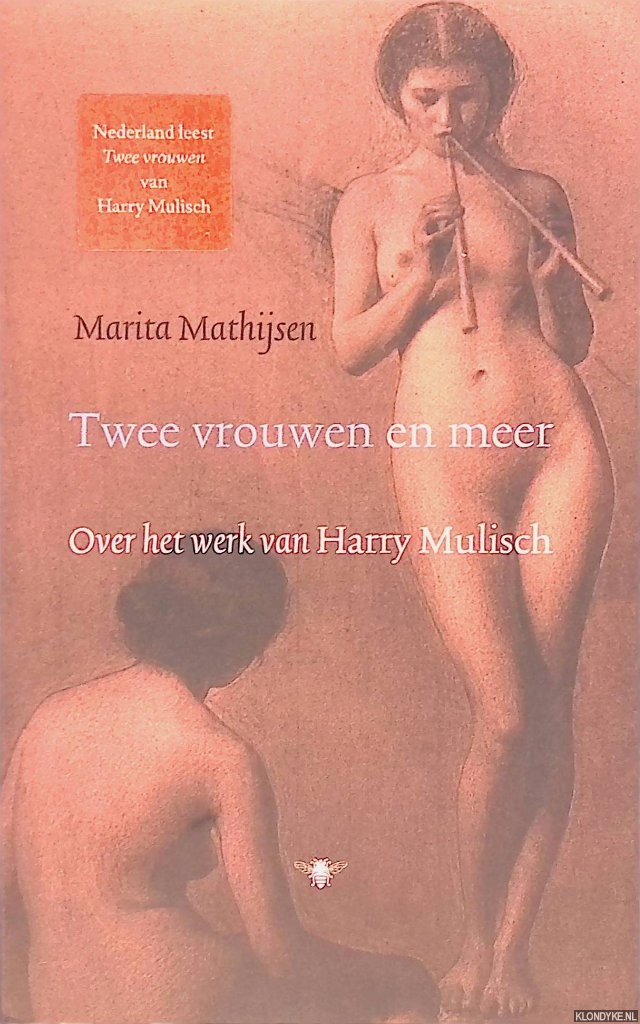 Mathijsen, Marita - Twee vrouwen en meer: over het werk van Harry Mulisch