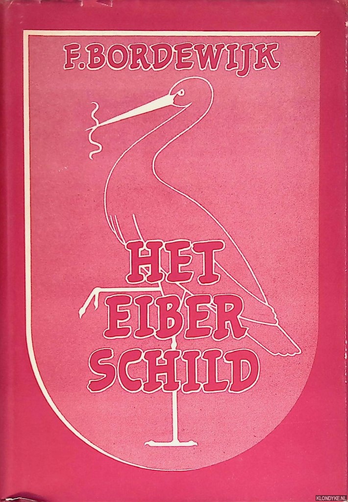 Bordewijk, F. - Het eiberschild