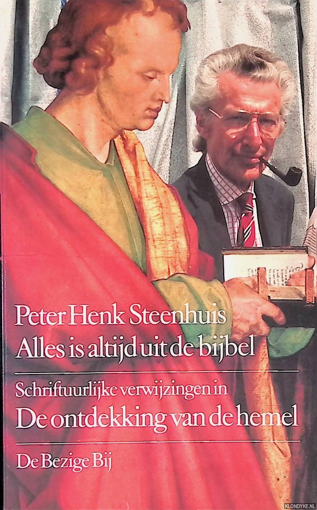 Steenhuis, Peter Henk - Alles is altijd uit de bijbel: schriftuurlijke verwijzingen in De ontdekking van de hemel