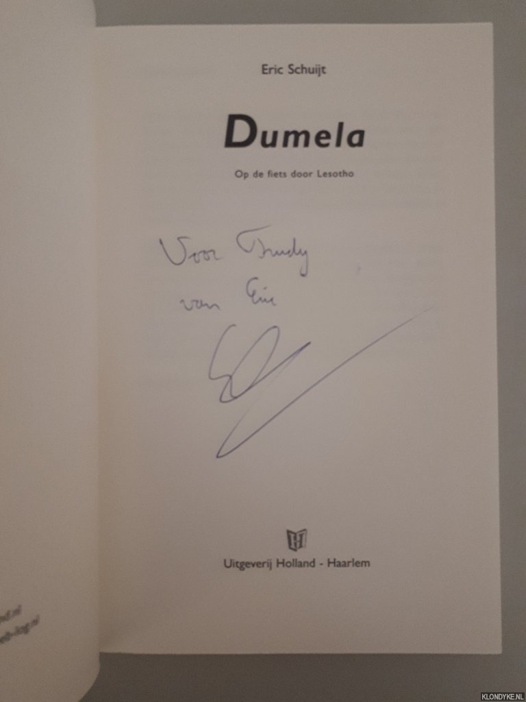 Schuijt, Eric - Dumela: op de fiets door Lesotho *GESIGNEERD*