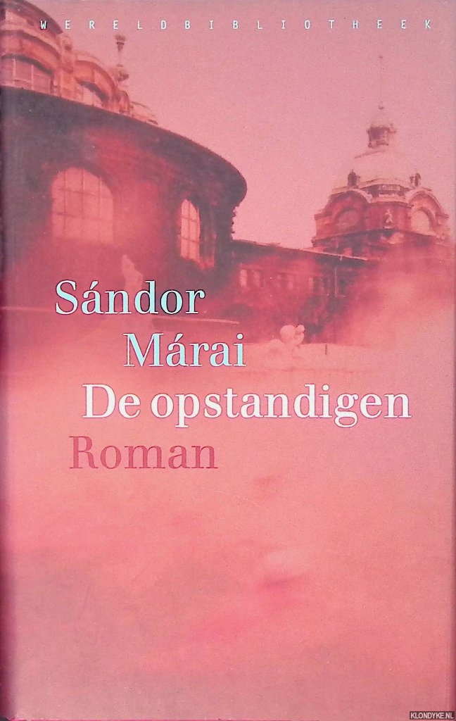 Mrai, Sndor - De opstandigen