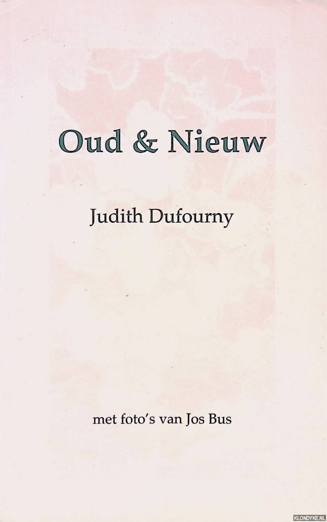 Dufourny, Judith - Oud & Nieuw