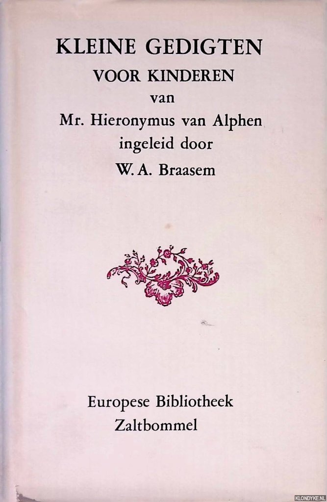 Alphen, Hironymus van & W.A. Braasem (inleiding) - Kleine gedigten voor kinderen