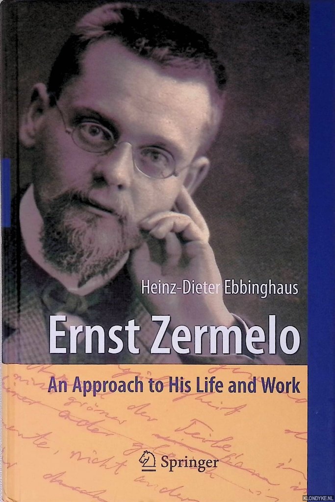 Ebbinghaus, Heinz Dieter & Volker Peckhaus - Ernst Zermelo: An Approach to His Life and Work