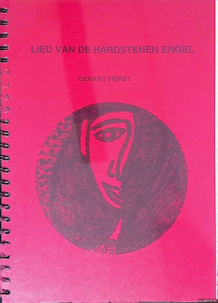 Fieret, Gerard - Lied van de hardstenen engel: gedichten en tekeningen