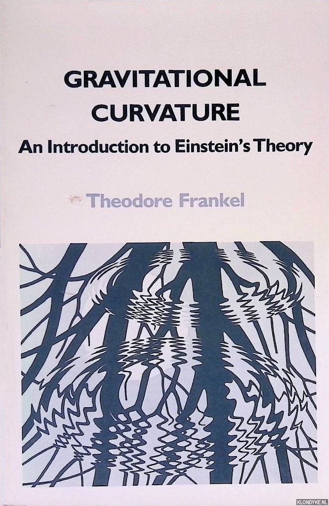 Frankel, Theodore - Gravitational Curvature: An Introduction to Einstein's Theory