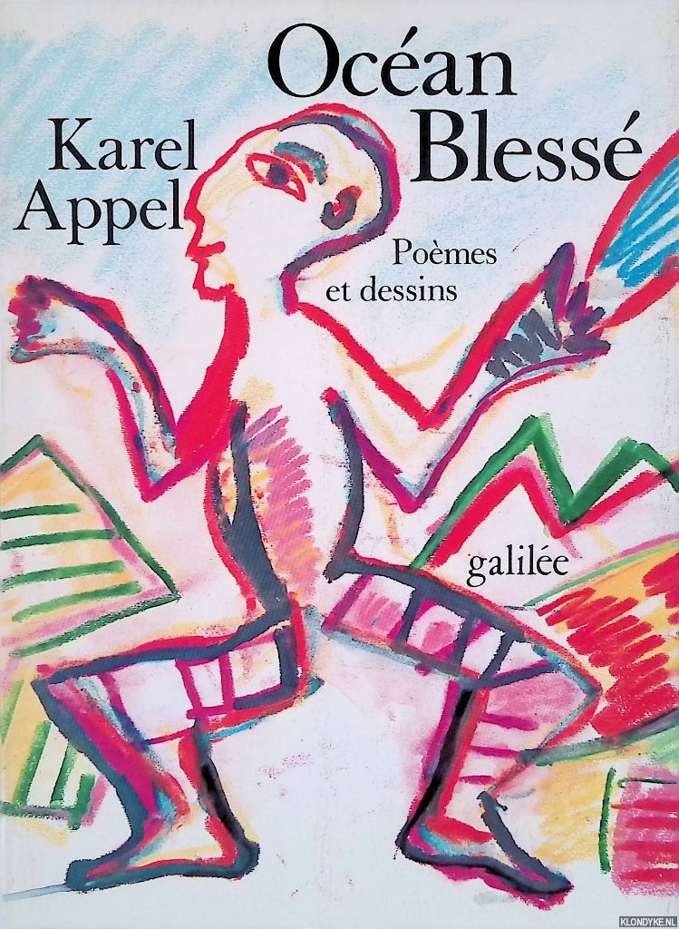 Appel, Karel - Ocan Blesse: Pomes et Dessins = Gewonde Oceaan = Wounded Ocean