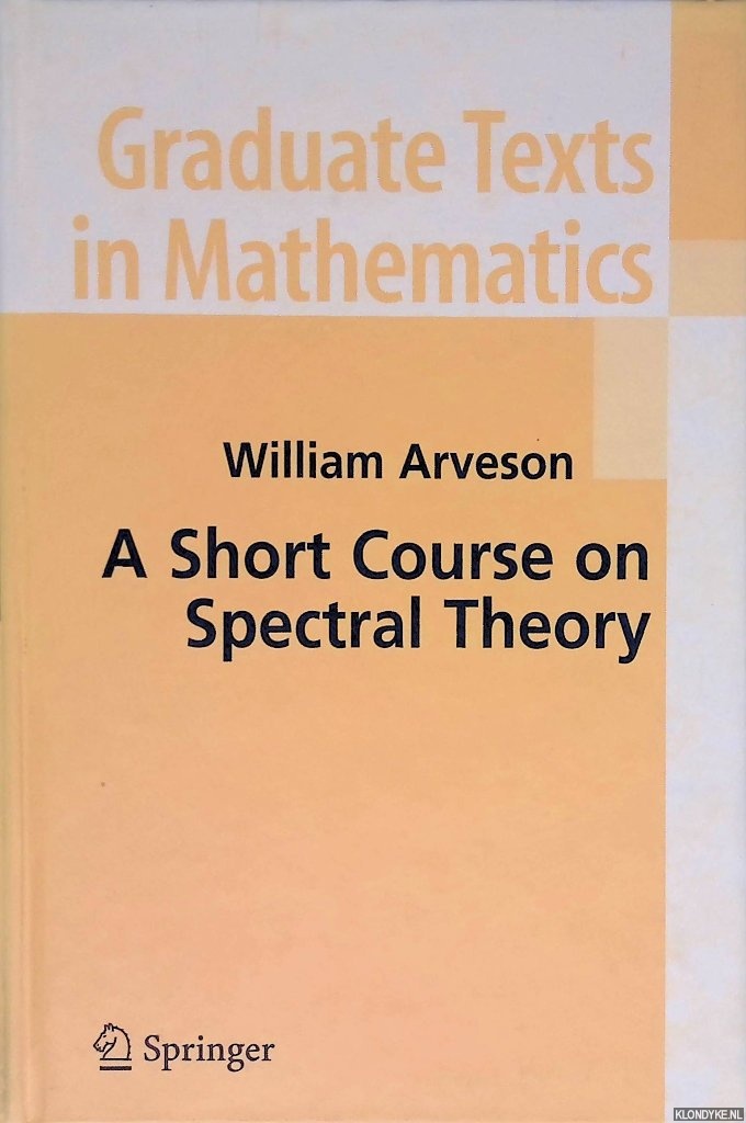 Arveson, William - A Short Course on Spectral Theory