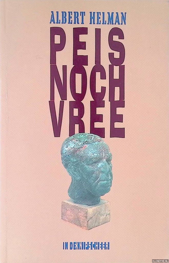 Helman, Albert - Peis noch vree: elf rare verhalen