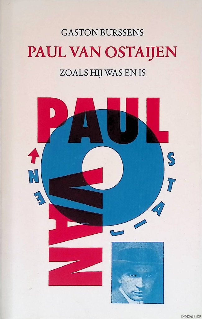 Burssens, Gaston - Paul van Ostaijen zoals hij was en is