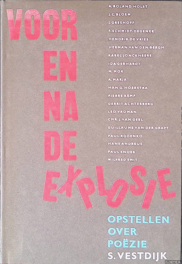 Vestdijk, S. - Voor en na de explosie: opstellen over pozie