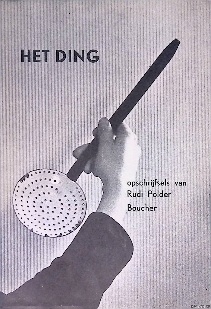 Polder, Rudi - Het ding: opschrijfsels van Rudi Polder