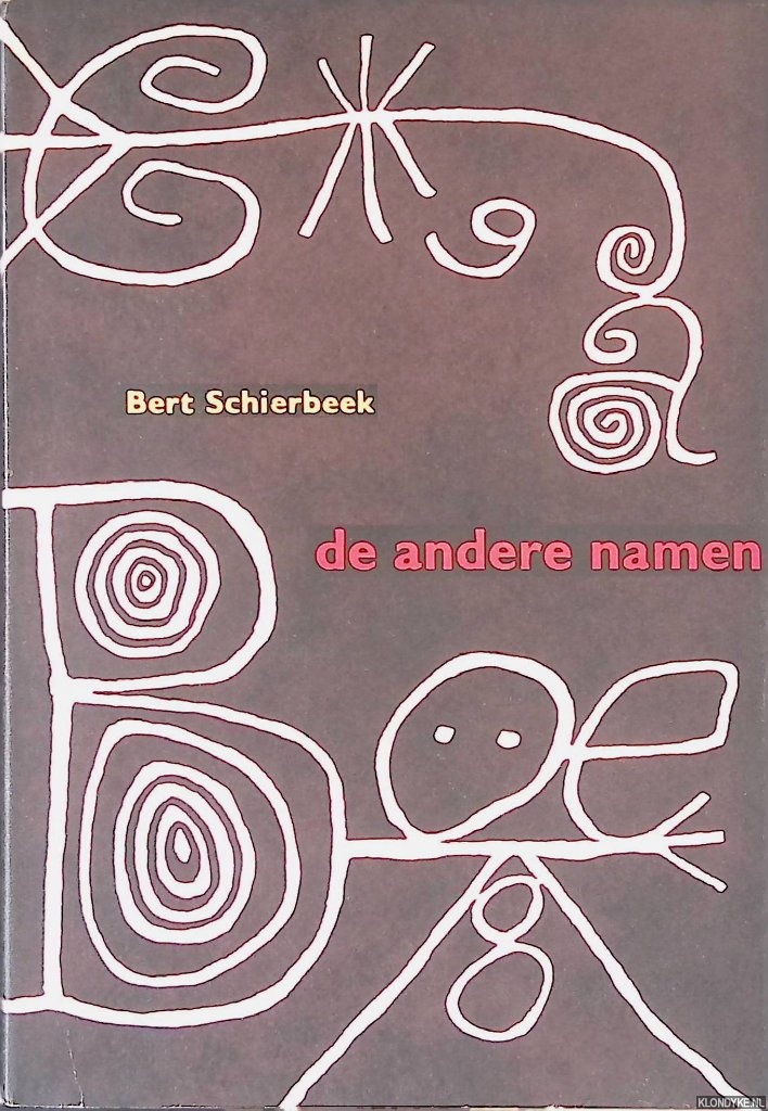 Schierbeek, Bert - De andere namen