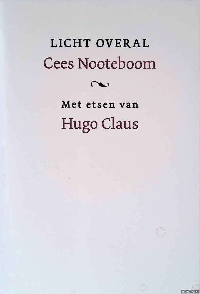Nooteboom, Cees & Hugo Claus - Licht overal