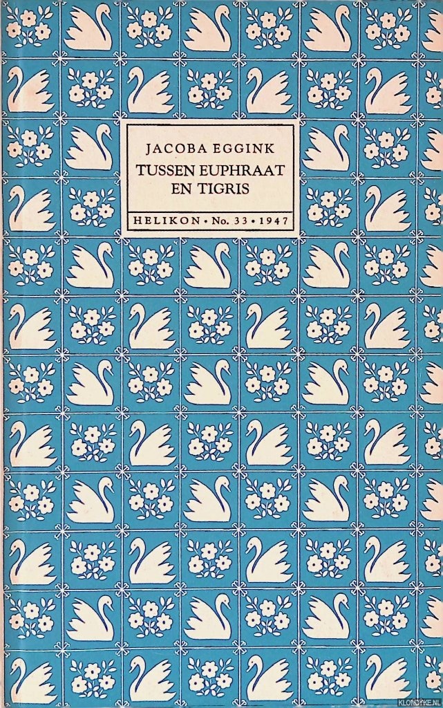 Eggink, Jacoba - Tussen Euphraat en Tigris