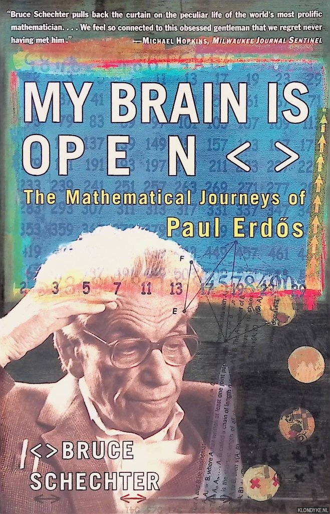 Schechter, Bruce - My Brain Is Open : The Mathematical Journeys of Paul Erdos