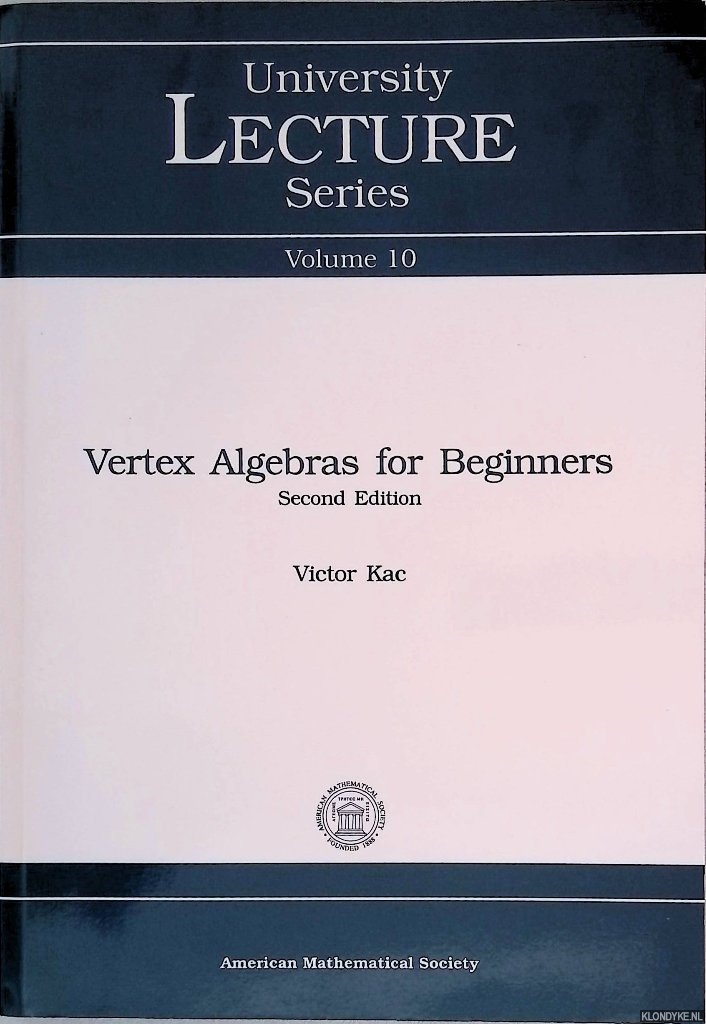 Kac, Victor G. - Vertex Algebras for Beginners