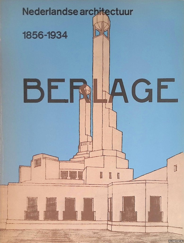 Broos, Kees - en anderen - Nederlandse Architectuur 1856-1934: Berlage