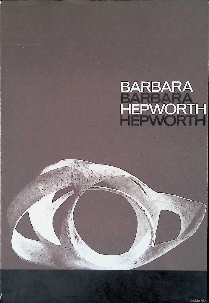 Hodin, J.P. (voorwoord) - Beeldhouwwerken en tekeningen van Barbara Hepworth