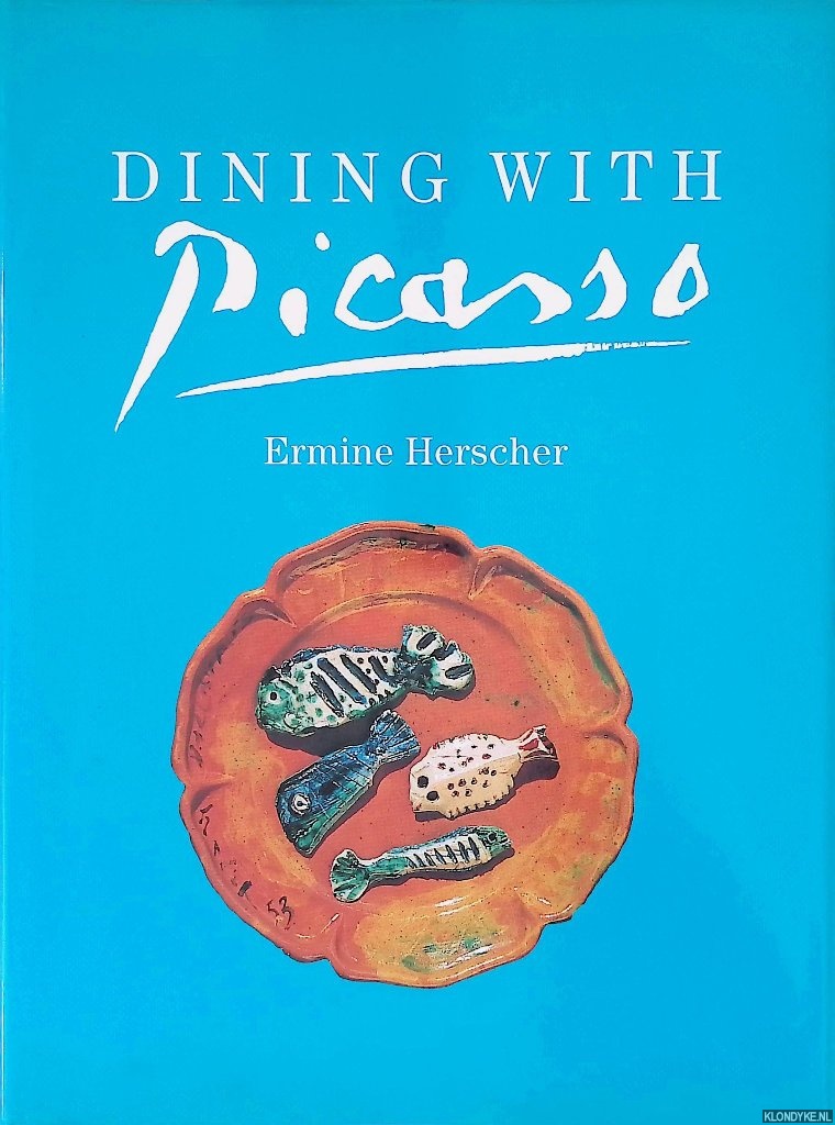 Herscher, Ermine - Dining with Picasso