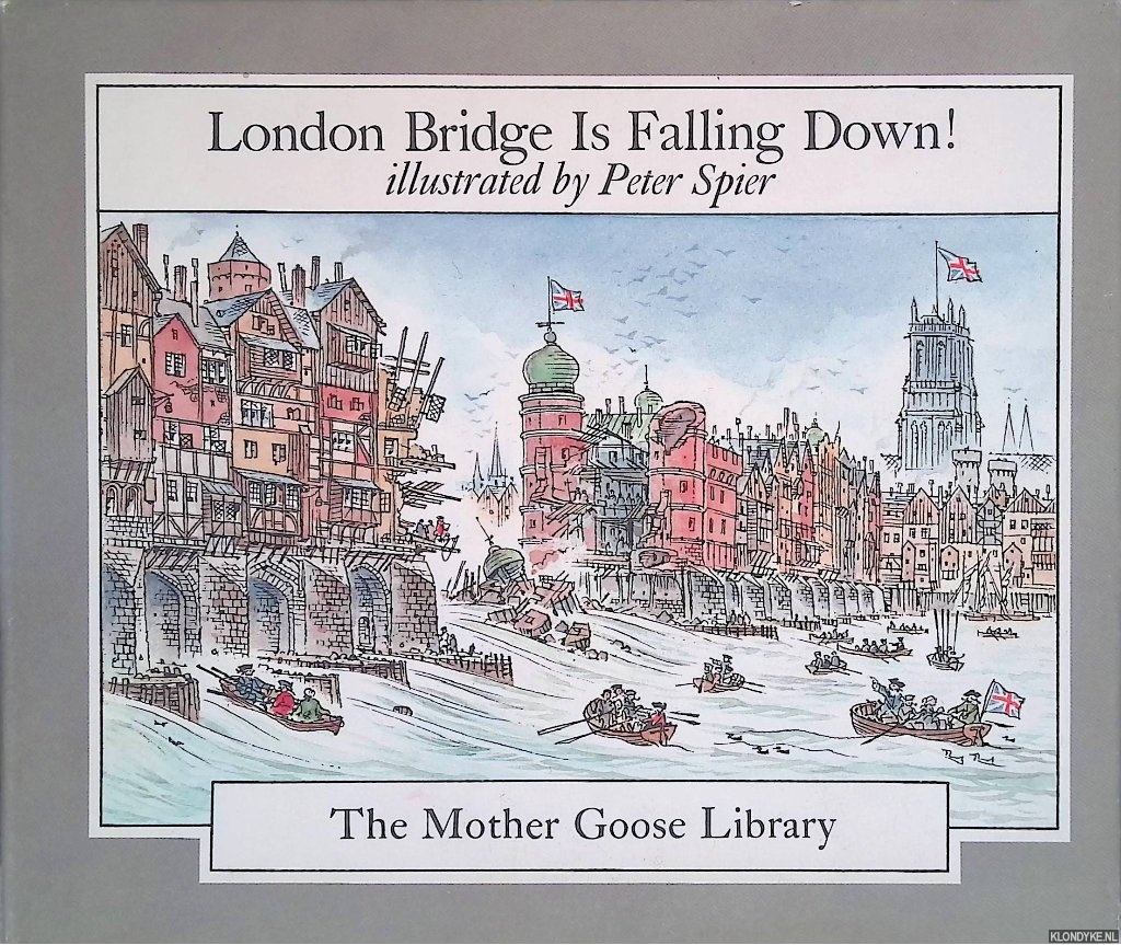 Spier, Peter (illustrations) - London Bridge Is Falling Down!