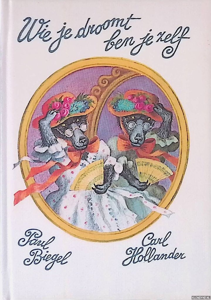 Biegel, Paul & Hollander, Carl - Kinderboekenweek 1977: Wie je droomt ben je zelf