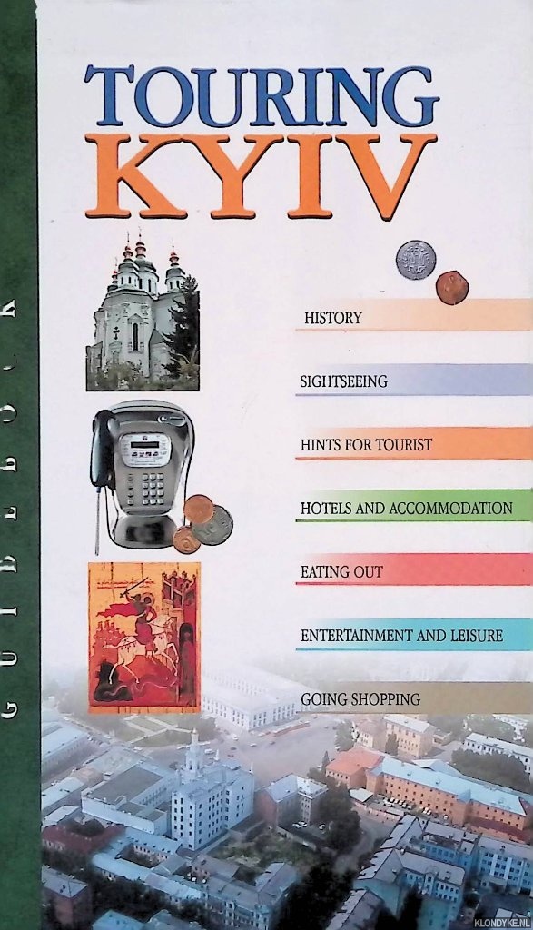 Malikenaite, Ruta - Touring Kyiv: History, Sightseeing, Hints for Tourists, Hotels and Accomodation, Eating out, Entertainment and Leisure, Going Shopping