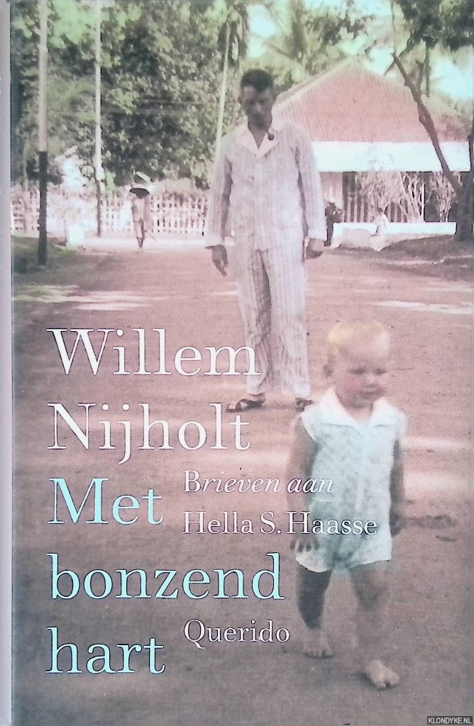 Nijholt, Willem - Met bonzend hart: brieven aan Hella Haasse