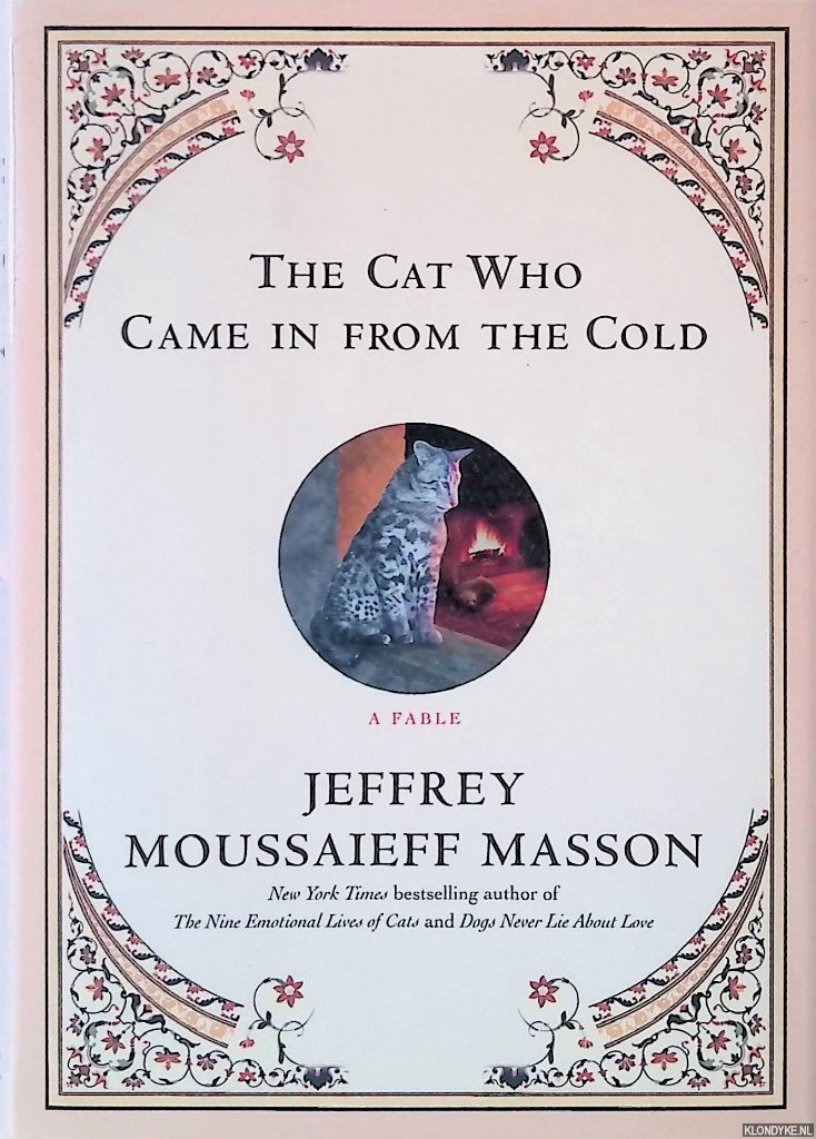 Masson, Jeffrey Moussaieff - The Cat Who Came In From The Cold: A Fable