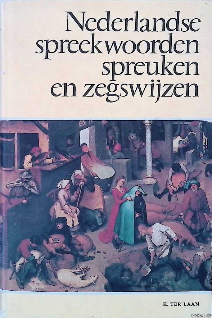 Laan, K. ter - Nederlandse spreekwoorden, spreuken en zegswijzen