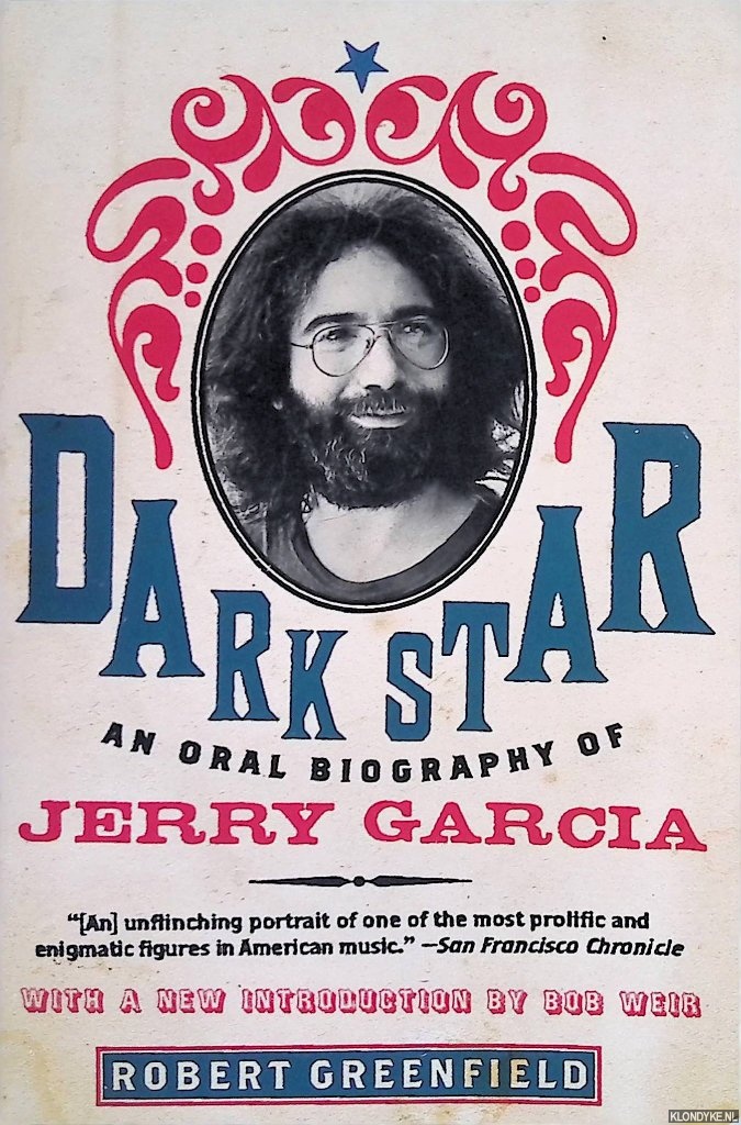 Greenfield, Robert - Dark Star: An Oral Biography of Jerry Garcia